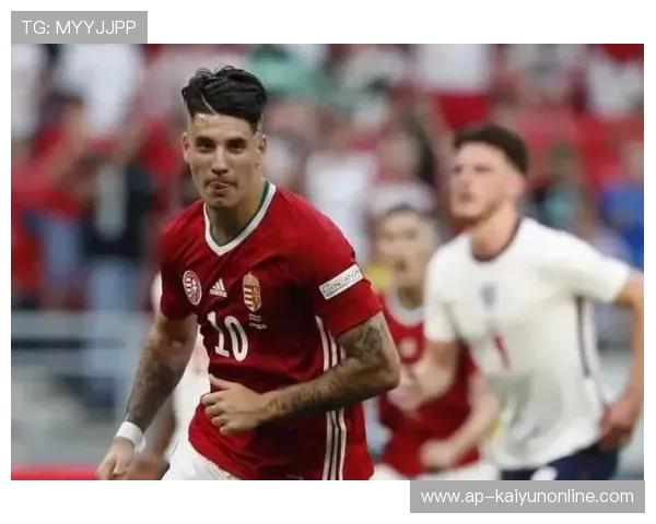 匈牙利队在欧预赛中发挥稳定，力争晋级，匈牙利队欧洲杯大名单